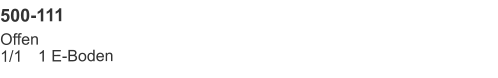 500-111 Offen1/1	1 E-Boden
