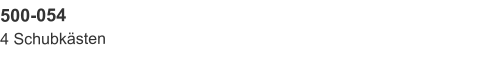 500-054 4 Schubkästen