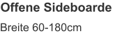 Offene Sideboarde Breite 60-180cm