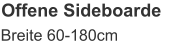 Offene Sideboarde Breite 60-180cm